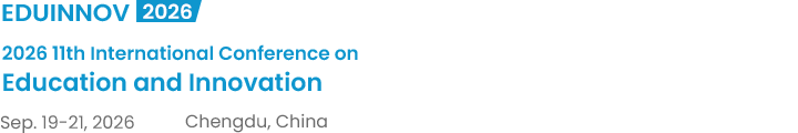 2026 11th International Conference on Education and Innovation（EDUINNOV2026）